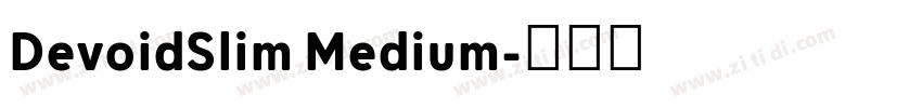 DevoidSlim Medium字体转换